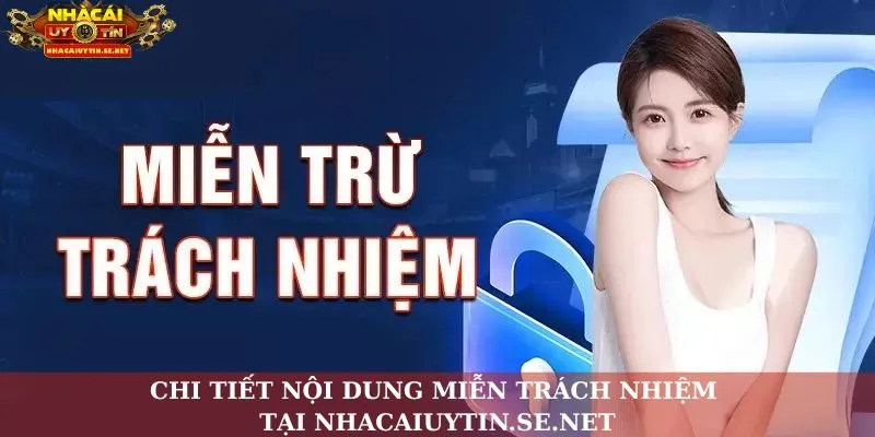 Chi tiết nội dung miễn trách nhiệm tại Nhacaiuytin.se.net