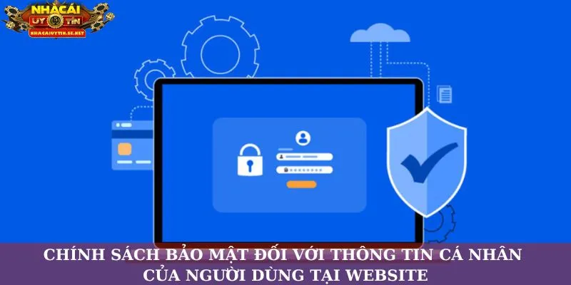 Chính sách bảo mật đối với thông tin cá nhân của người dùng tại website