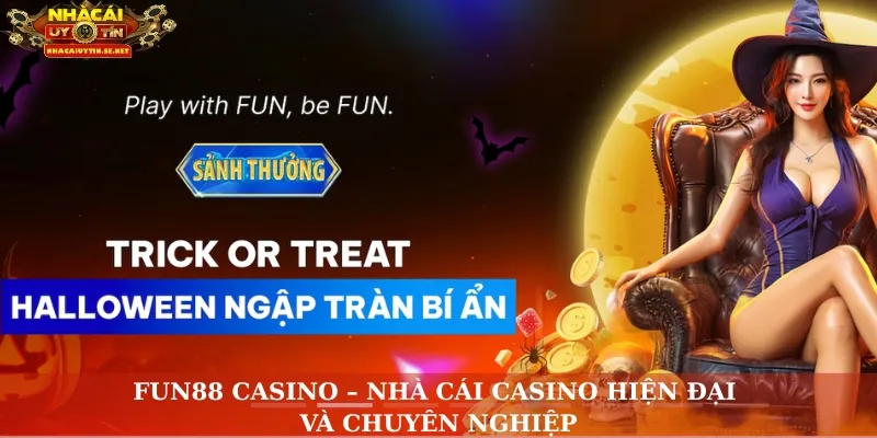 Fun88 Casino – Nhà cái casino hiện đại và chuyên nghiệp