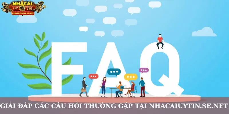 Giải Đáp Các Câu Hỏi Thường Gặp Tại Nhacaiuytin.se.net 7 Câu hỏi thường gặp