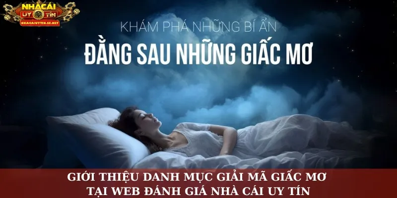 Giới thiệu danh mục giải mã giấc mơ tại web đánh giá nhà cái uy tín