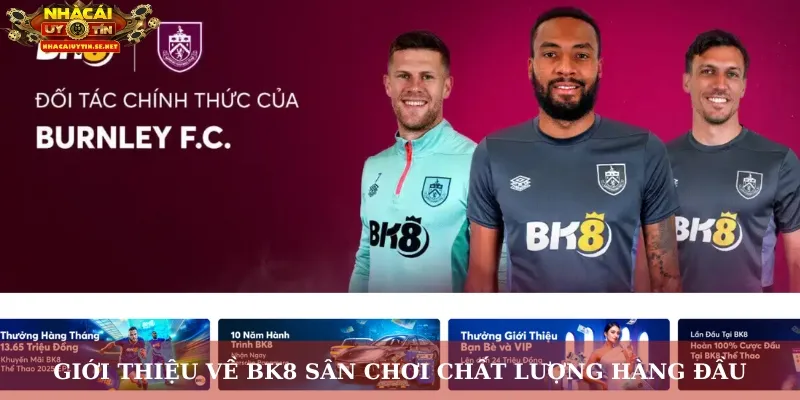 Giới thiệu về BK8 sân chơi chất lượng hàng đầu
