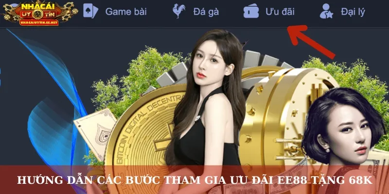 Hướng dẫn các bước tham gia ưu đãi EE88 tặng 68K