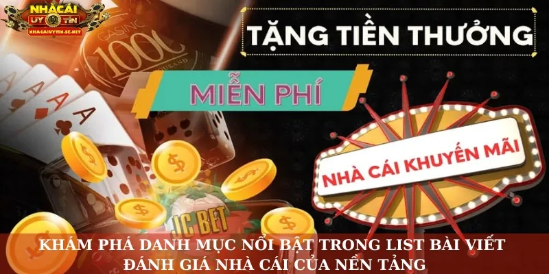 Khám phá danh mục nổi bật trong list bài viết đánh giá nhà cái của nền tảng