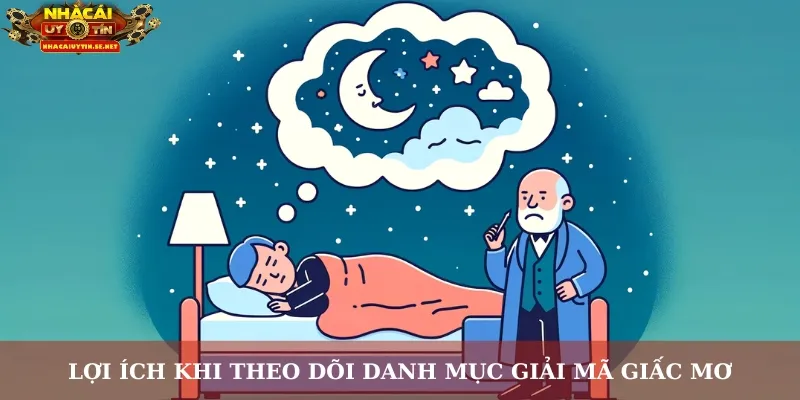 Lợi ích khi theo dõi danh mục giải mã giấc mơ