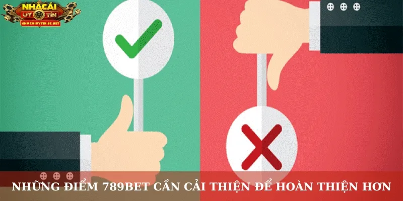 789BET - Đánh Giá Về Thương Hiệu Nhà Cái Cá Cược Uy Tín 5 Những điểm 789BET cần cải thiện để hoàn thiện hơn
