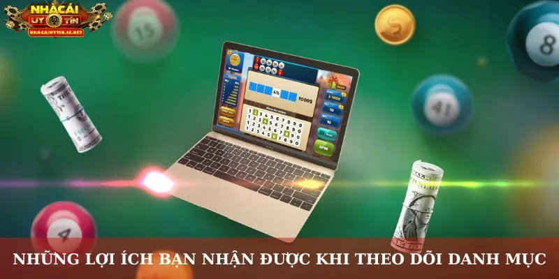 Những lợi ích bạn nhận được khi theo dõi danh mục