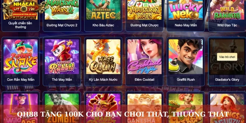 QH88 Tặng 100K – Ưu Đãi Miễn Phí Cho Thành Viên Mới 3 QH88 tặng 100K cho bạn chơi thật, thưởng thật