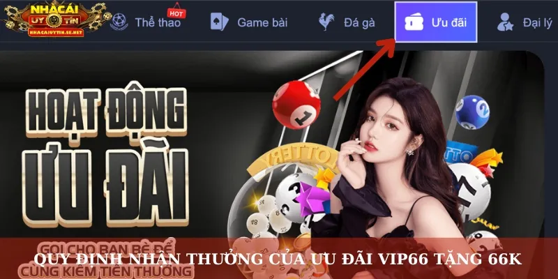 Quy định nhận thưởng của ưu đãi VIP66 tặng 66K