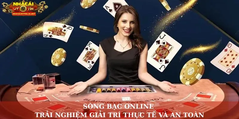 Sòng Bạc Online – Trải Nghiệm Giải Trí Thực Tế Và An Toàn 7 Sòng bạc online