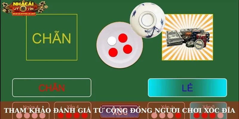 Tham khảo đánh giá từ cộng đồng người chơi xóc đĩa