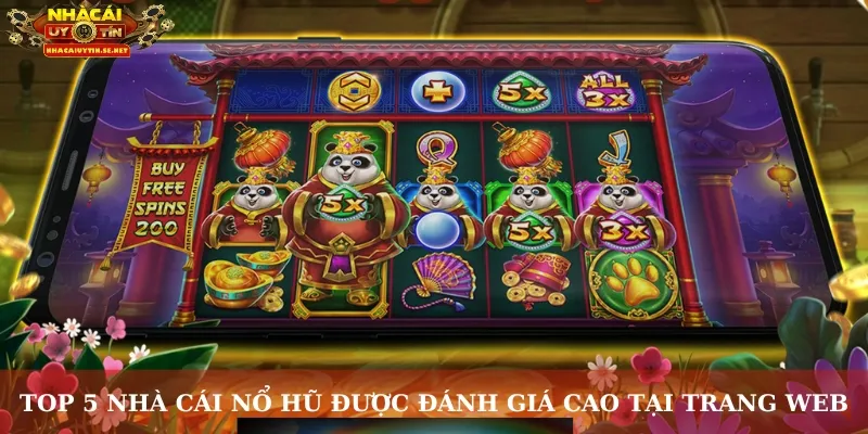 Top 5 nhà cái nổ hũ được đánh giá cao tại trang web