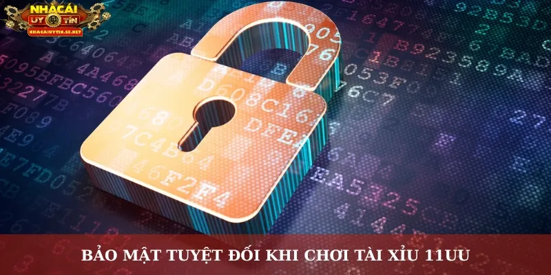 Tài Xỉu 11uu – Thế Giới Trò Chơi May Rủi Đầy Hứng Khởi 3 Bảo mật tuyệt đối khi chơi tài xỉu 11uu