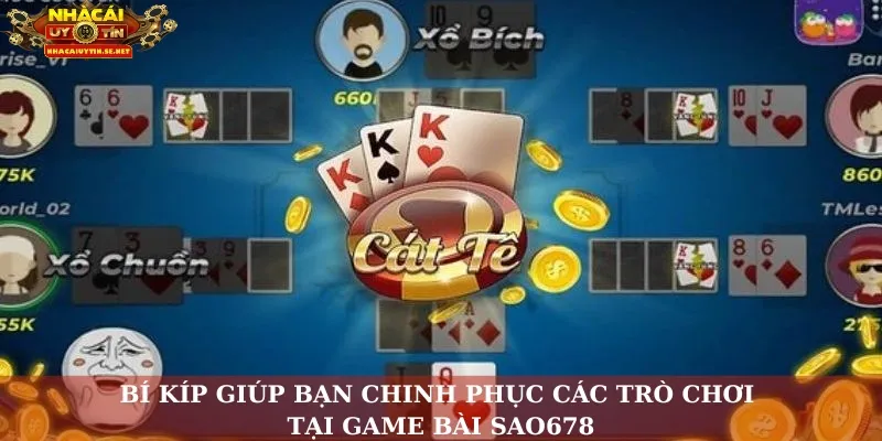 Game Bài Sao678 – Thách Thức Vận May, Thắng Lớn Từng Ván 5 Bí kíp giúp bạn chinh phục các trò chơi tại game bài Sao678