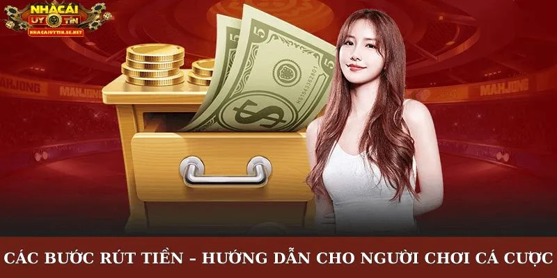 Các Bước Rút Tiền – Hướng Dẫn Cho Người Chơi Cá Cược 8 Các bước rút tiền