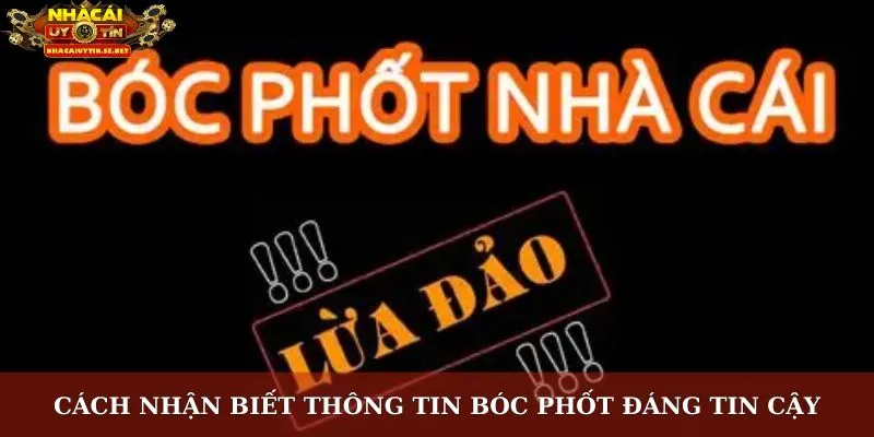 Cách nhận biết thông tin bóc phốt đáng tin cậy
