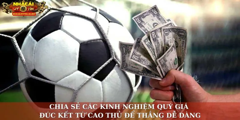 Kèo 1x2 Bóng Đá – Cách Chơi Chi Tiết, Mẹo Chọn Kèo Chuẩn 4 Chia sẻ các kinh nghiệm quý giá đúc kết từ cao thủ để thắng dễ dàng