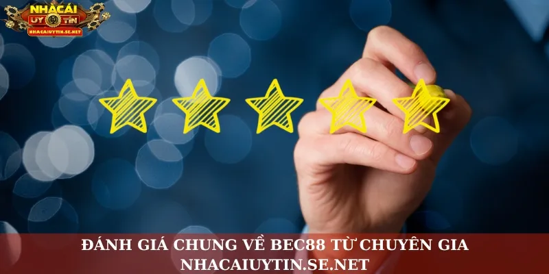 Đánh giá chung về Bec88 từ chuyên gia nhacaiuytin.se.net