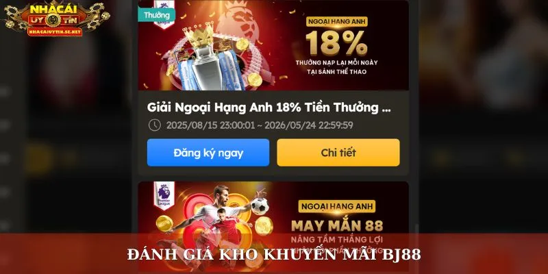 Đánh giá kho khuyến mãi BJ88