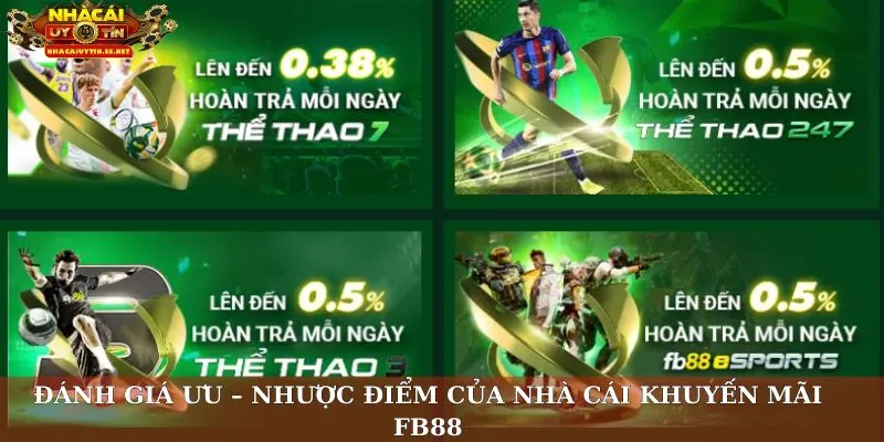 Khuyến mãi FB88 – Cập Nhật Thưởng Mới, Chơi Vui Nhận Ngay 5 Đánh giá ưu – nhược điểm của nhà cái khuyến mãi FB88