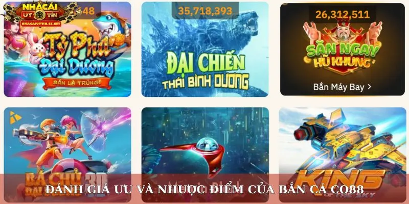 Bắn cá Co88 – Địa chỉ bắn cá hấp dẫn số 1 hiện nay 4 Đánh giá ưu và nhược điểm của bắn cá Co88
