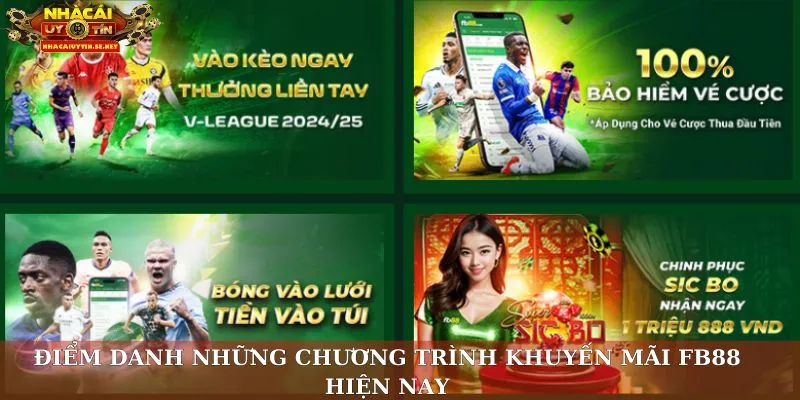 Khuyến mãi FB88 – Cập Nhật Thưởng Mới, Chơi Vui Nhận Ngay 3 Điểm danh những chương trình khuyến mãi FB88 hiện nay