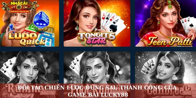 Đối tác chiến lược đứng sau thành công của game bài Lucky88