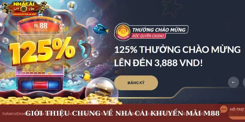 Khuyến Mãi M88– Cập Nhật Ưu Đãi Hấp Dẫn Từ Nhà Cái Uy Tín 2 Giới thiệu chung về nhà cái khuyến mãi M88
