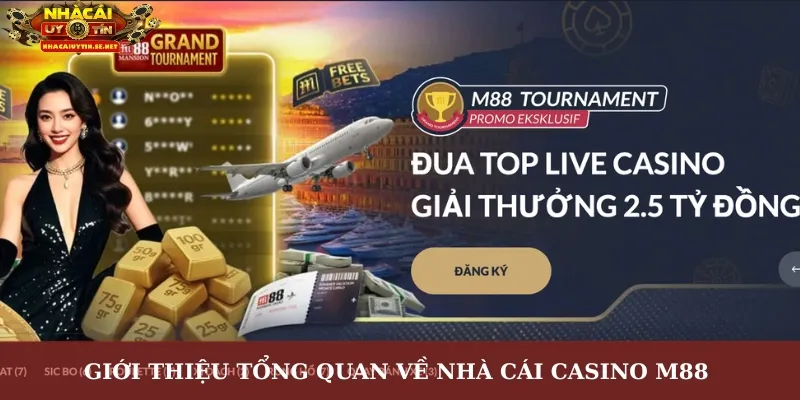 Giới thiệu tổng quan về nhà cái casino M88 