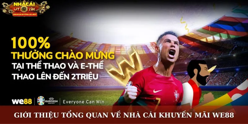 Giới thiệu tổng quan về nhà cái khuyến mãi WE88
