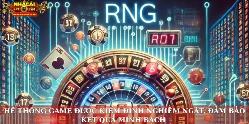 Nhà Cái Như Nào Là Uy Tín? Bộ Tiêu Chí Mới Cho Người Chơi 3 Hệ thống game được kiểm định nghiêm ngặt, đảm bảo kết quả minh bạch