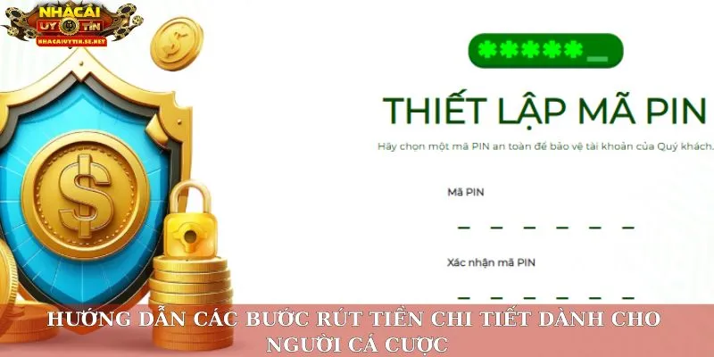 Hướng dẫn các bước rút tiền chi tiết dành cho người cá cược