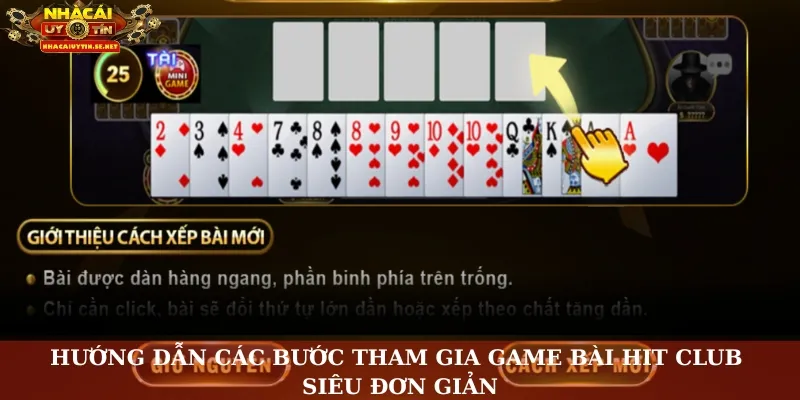 Game Bài Hit Club – Chạm Đỉnh Giải Trí, Săn Thưởng Cực Đã 5 Hướng dẫn các bước tham gia game bài Hit Club siêu đơn giản