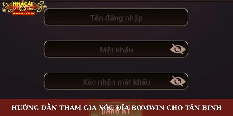 Xóc Đĩa BomWin: Chơi Game Ăn Tiền Thật, Thắng Lớn Mỗi Ngày 5 Hướng dẫn tham gia Xóc đĩa BomWin cho tân binh