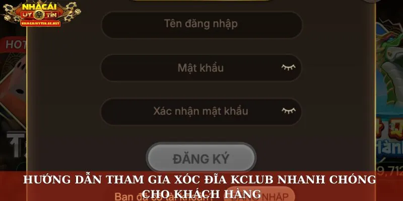 Xóc Đĩa KClub – Sân Chơi Trực Tuyến Uy Tín, Thưởng Hấp Dẫn 5 Hướng dẫn tham gia xóc đĩa KClub nhanh chóng cho khách hàng