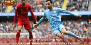 Kèo tỷ số chính xác