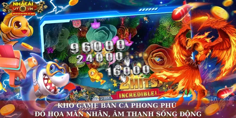 Kho game bắn cá phong phú – Đồ họa mãn nhãn, âm thanh sống động