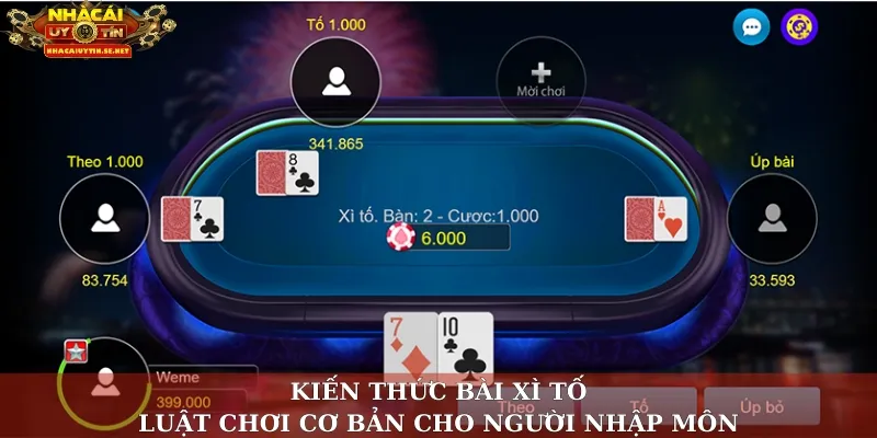Kiến thức bài xì tố: Luật chơi cơ bản cho người nhập môn