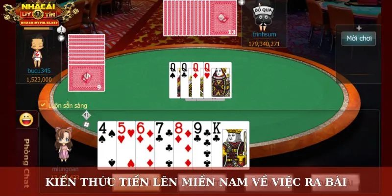 Kiến Thức Tiến Lên Miền Nam: Cách Chơi Bài Chuẩn Như Cao Thủ 3 Kiến thức tiến lên miền nam về việc ra bài