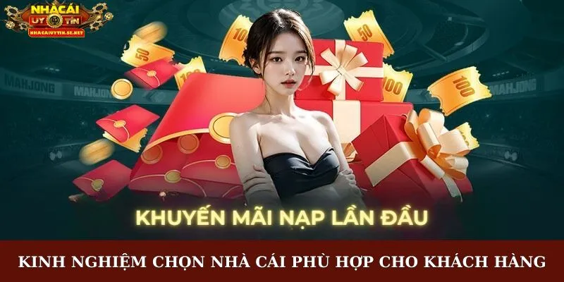 Kinh nghiệm chọn nhà cái phù hợp cho khách hàng