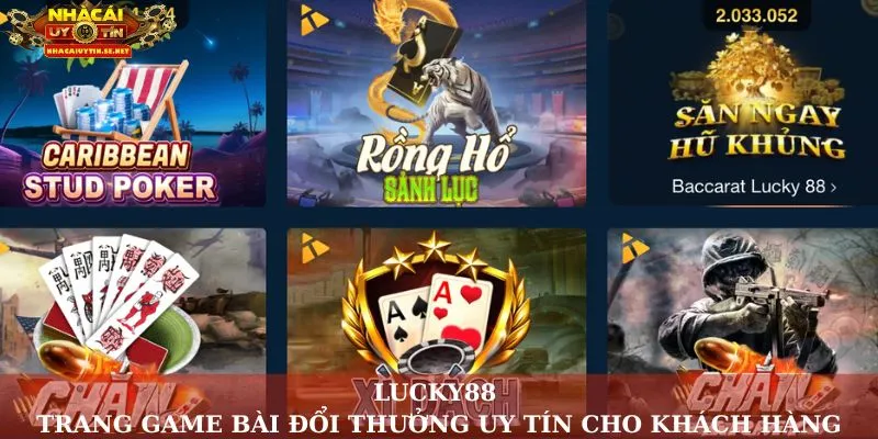 Lucky88 – Trang game bài đổi thưởng uy tín cho khách hàng