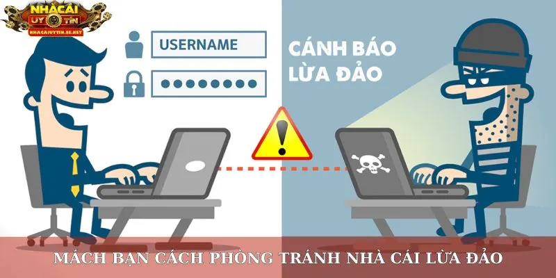 Mách bạn cách phòng tránh nhà cái lừa đảo