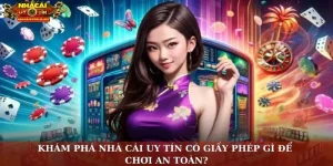 nhà cái uy tín có giấy phép gì
