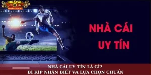 Nhà cái uy tín là gì