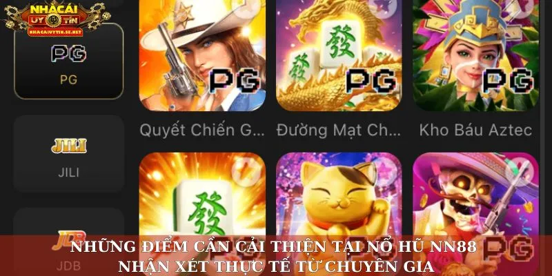 Nổ Hũ NN88 – Nhà Cái Uy Tín Với Cơ Hội Trúng Jackpot Khủng 5 Những điểm cần cải thiện tại Nổ hũ NN88 – Nhận xét thực tế từ chuyên gia