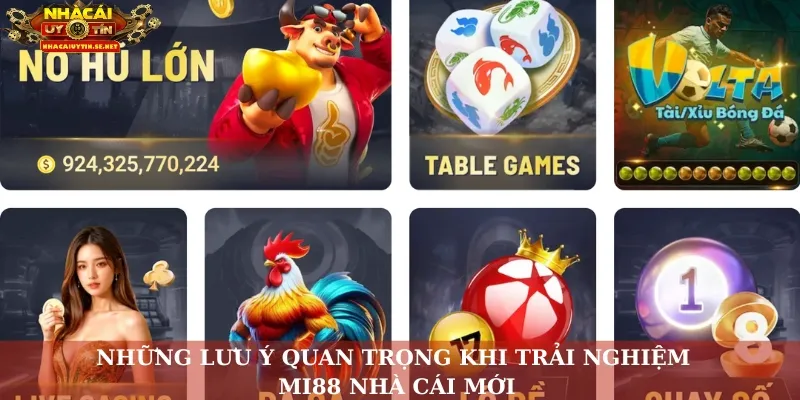 Mi88 Nhà Cái Mới – Bước Tiến Khác Biệt Trong Làng Cá Cược 5 Những lưu ý quan trọng khi trải nghiệm Mi88 nhà cái mới
