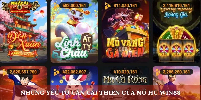 Nổ Hũ Win88 – Trải Nghiệm Vòng Quay May Mắn Đỉnh Cao 5 Những yếu tố cần cải thiện của nổ hũ Win88