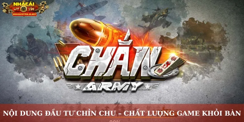 Nội dung đầu tư chỉn chu – Chất lượng game khỏi bàn