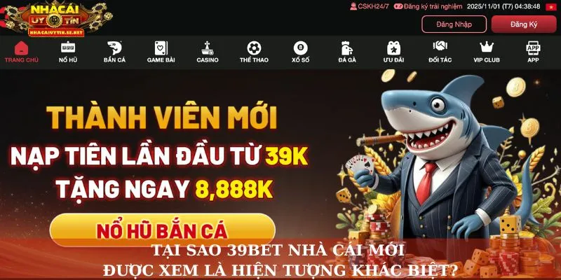 39BET Nhà Cái Mới – Khởi Đầu Của Kỷ Nguyên Cá Cược Hiện Đại 2 Tại sao 39Bet nhà cái mới được xem là hiện tượng khác biệt?