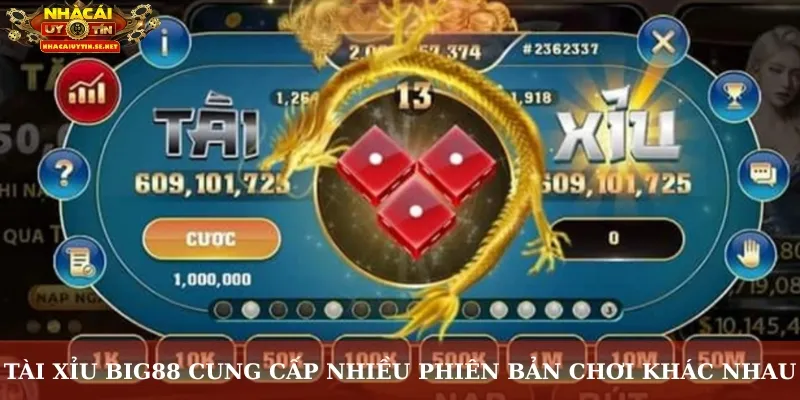 Tài Xỉu Big88: Nhà Cái Uy Tín Cho Trải Nghiệm Cược Đẳng Cấp 3 Tài xỉu Big88 cung cấp nhiều phiên bản chơi khác nhau